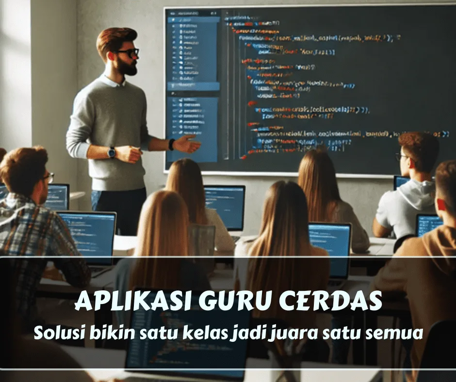 Aplikasi Guru Cerdas Orang Tua Cerdas