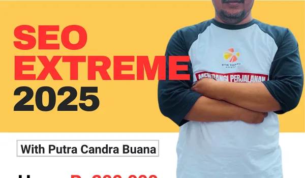 Kelas SEO EXTREME 2025 Teknik Ampuh Kuasai Halaman Google